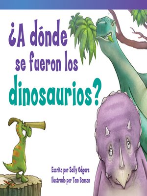cover image of ¿A dónde se fueron los dinosaurios?